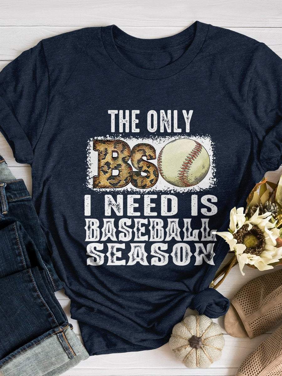 The Only BS Is Baseball Season Print Short Sleeve T-shirt Sai Feel