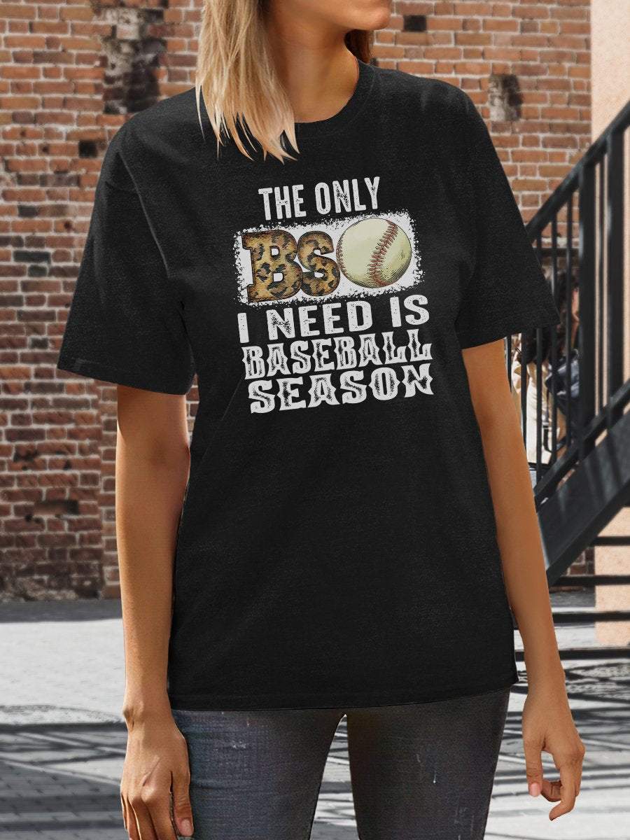 The Only BS Is Baseball Season Print Short Sleeve T-shirt Sai Feel