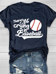 There's No Crying In Baseball Short Sleeve T-Shirt Sai Feel