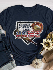 There's No Place Like Home Baseball Print Short Sleeve T-shirt Sai Feel