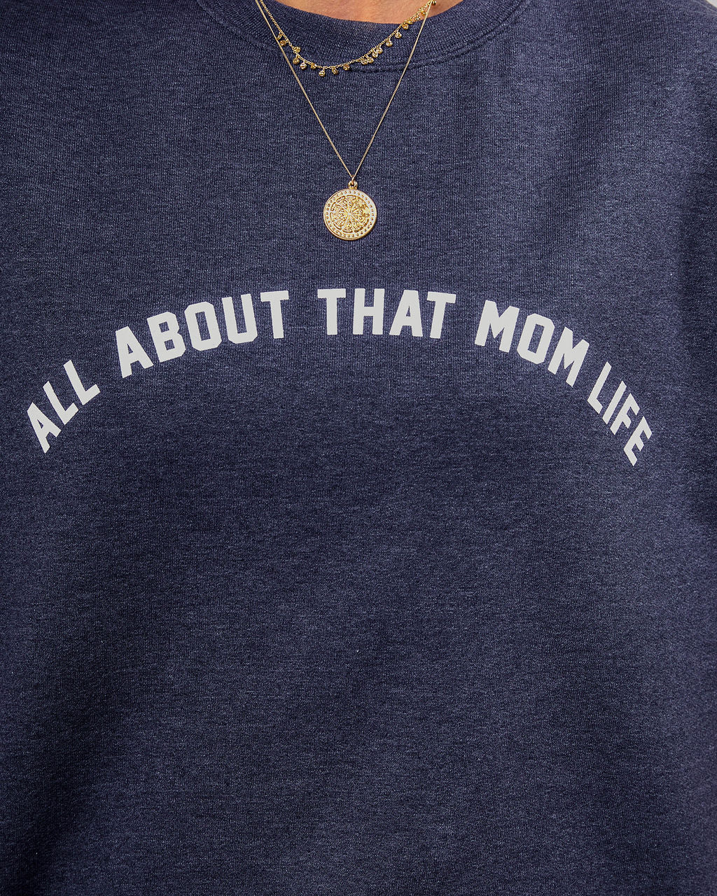 All About That Mom Life Cotton Blend Sweatshirt